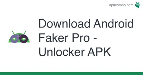 android faker pro unlocker.